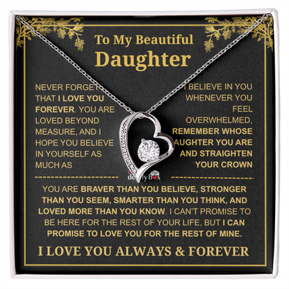 To My Beautiful Daughter - I Love You Always & Forever Necklace