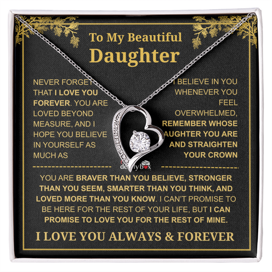To My Beautiful Daughter - I Love You Always & Forever Necklace