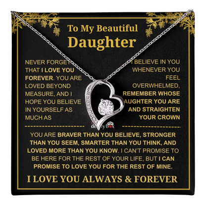To My Beautiful Daughter - I Love You Always & Forever Necklace