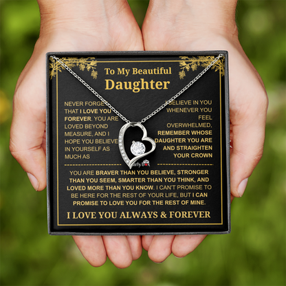 To My Beautiful Daughter - I Love You Always & Forever Necklace