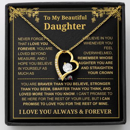 To My Beautiful Daughter - I Love You Always & Forever Necklace
