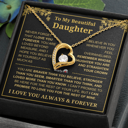 To My Beautiful Daughter - I Love You Always & Forever Necklace