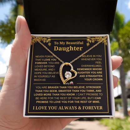 To My Beautiful Daughter - I Love You Always & Forever Necklace